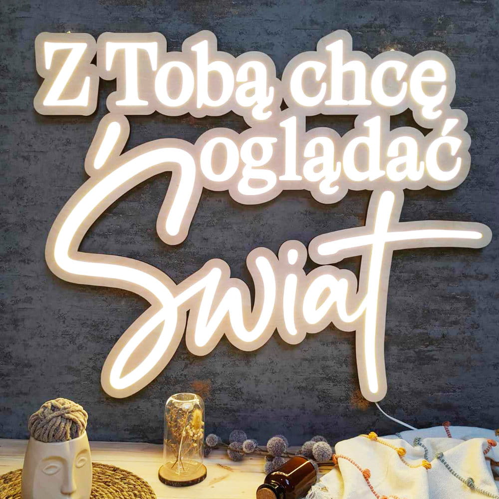 Napis LED Z Tobą chcę oglądać Świat